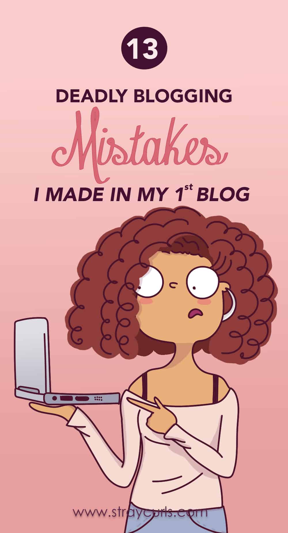 13 deadly blogging mistakes you should avoid! These mistakes are hurting your blog and you should avoid them in order to grow your blog and your blog traffic! Learn how to start your blog the right way! #girlboss #lifestyle #blog #blogging #bloggingtips Girl holding laptop illustration.