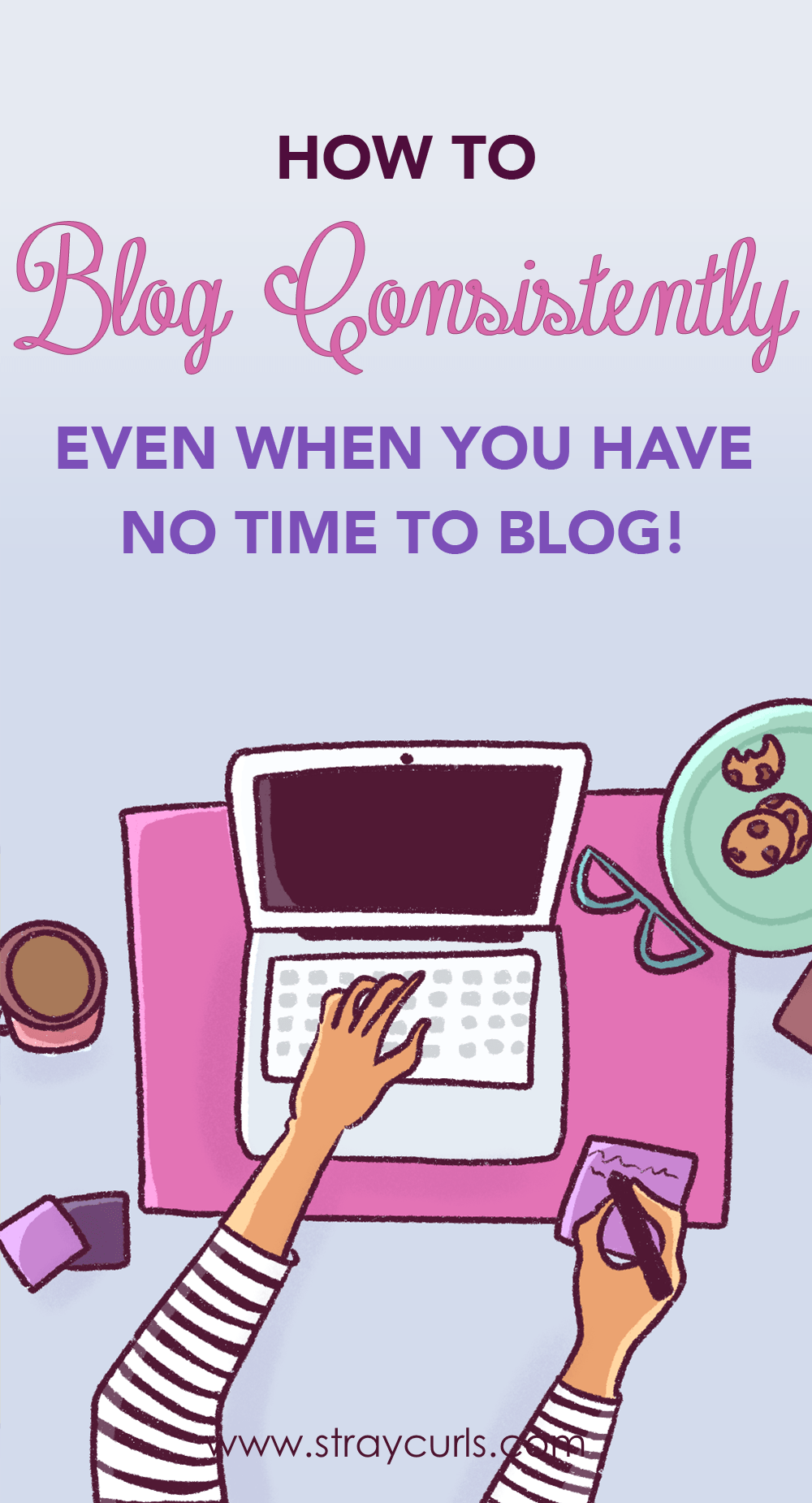 Learn how to blog consistently even when you don't have time to blog. Beat procrastination and become a consistent blogger with these amazing time hacks! #blogging #girlboss #blog #writing #writer girl typing on laptop