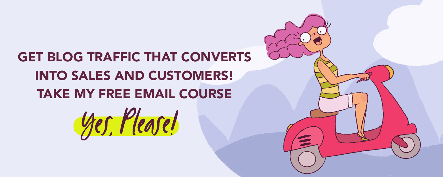 Learn how to grow your blog traffic and get traffic that actually converts into sales and customers!