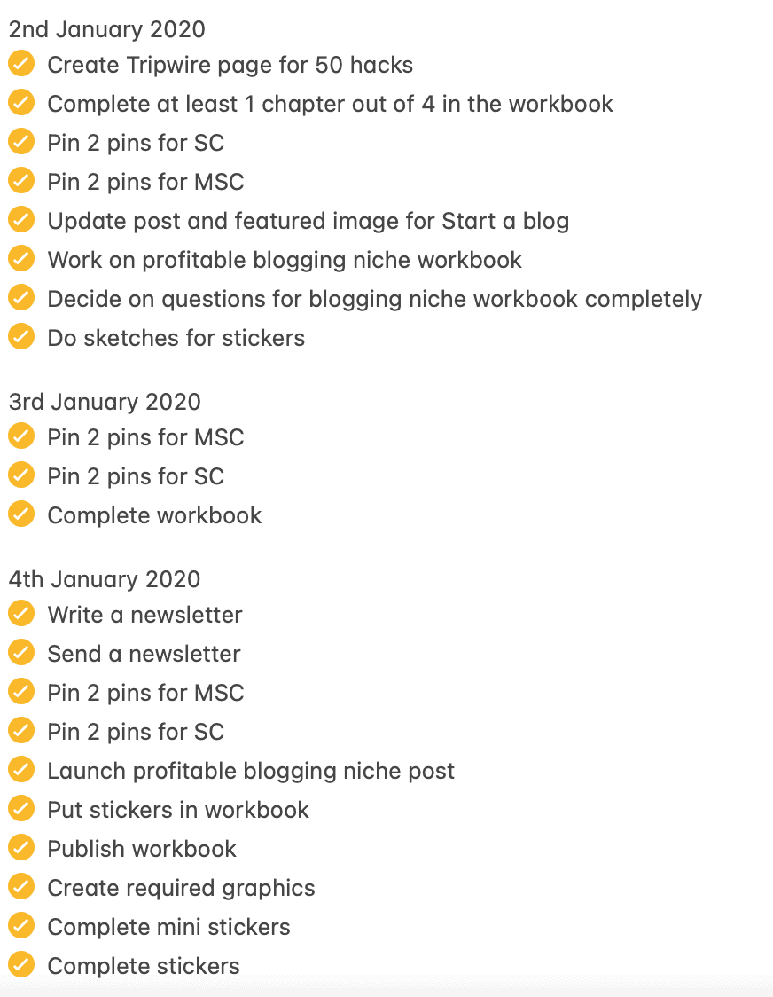 Another great idea to save time is to list down all your tasks at the beginning of the month so that you don't need to waste time every day thinking of stuff to do for your blog. 