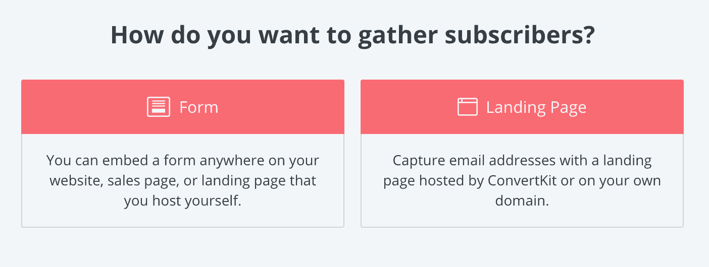 With ConvertKit you can choose whether you want to create a landing page or a form. 