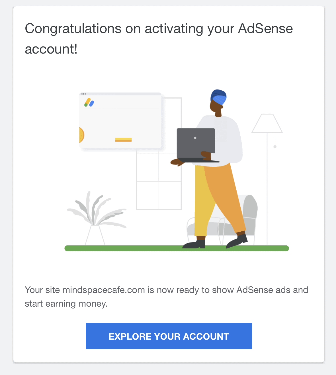 You will get an email like this once you get adsense approval from google